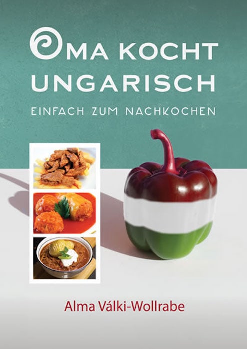 Oma kocht ungarisch – warum ihr dieses Buch unbedingt braucht 1 Oma-Kocht-Ungarisch