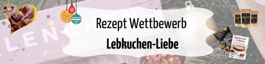 Rezept Wettbewerb "Lebkuchen-Liebe" - nimm teil! 1