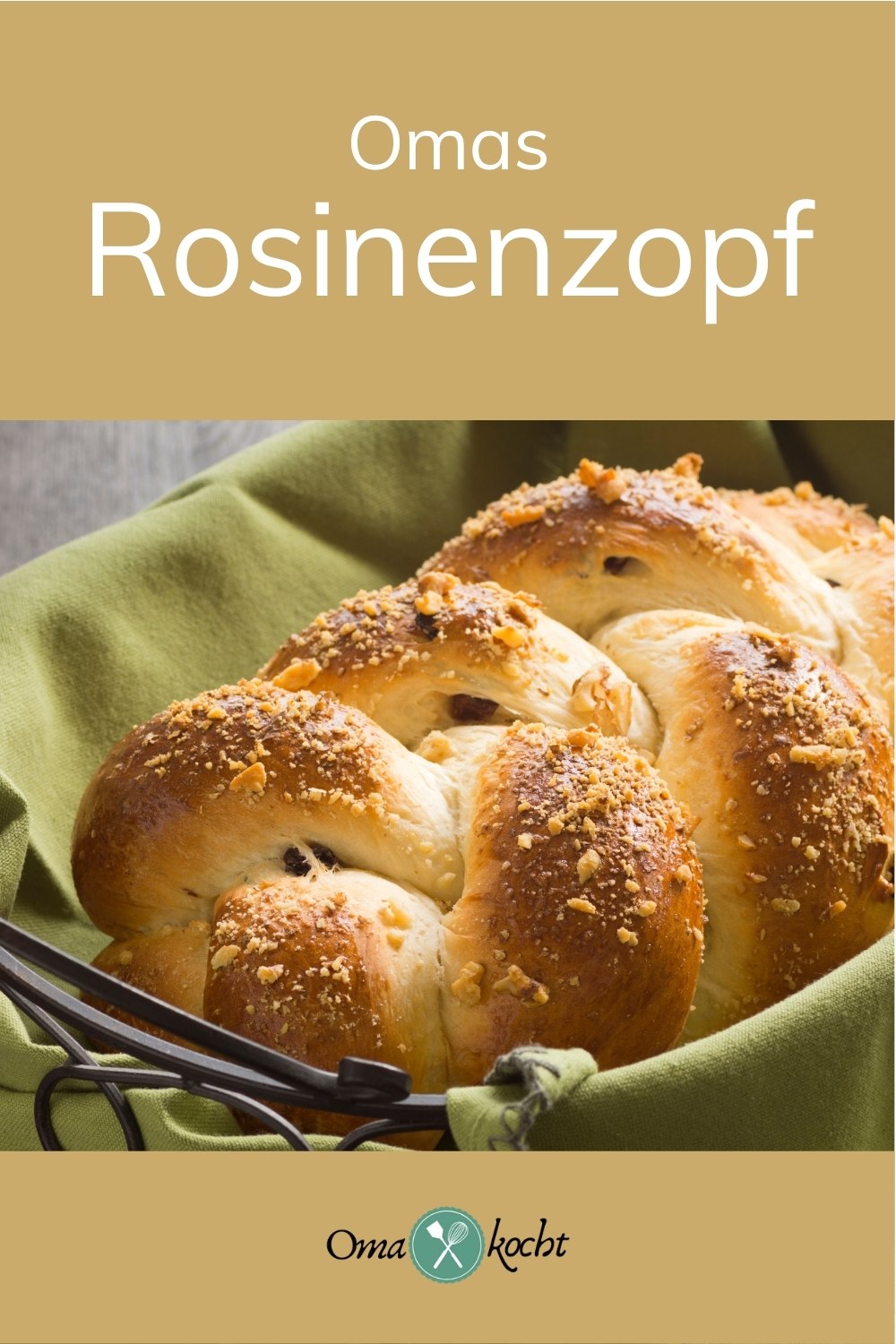 Omas Hefezopf mit Rosinen - Oma Kocht