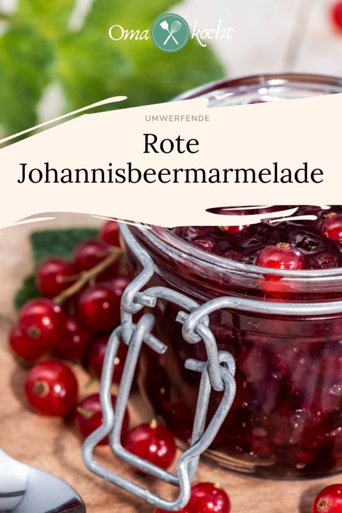 Omas rote Johannisbeermarmelade - Oma Kocht